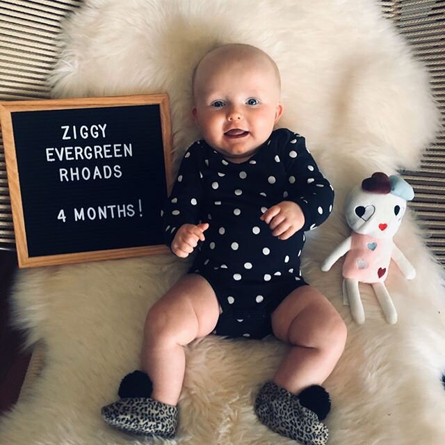 The Zigster is 4 months and HUUUUUGE!!! She is karate chopping the crap out of any systems or &ldquo;agreements&rdquo; we made within ourselves. Rebuilding the city within the walls of our home. We love you, Ziggy Evergreen. And I love all of you mam