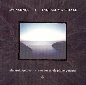 <a href="http://www.amazon.com/Evensongs-Ingram-Marshall/dp/B000QZRNJK/ref=sr_1_2?ie=UTF8&qid=1440891474&sr=8-2&keywords=marshall+evensongs" target="_blank">Click to purchase</a>