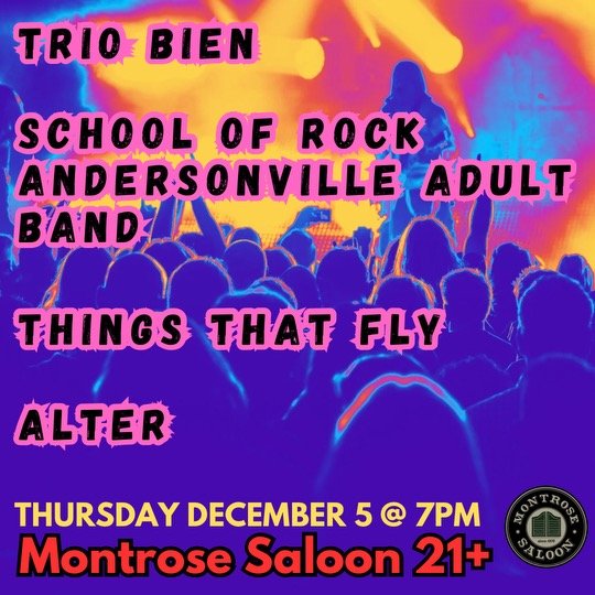 Things That Fly at Montrose Saloon