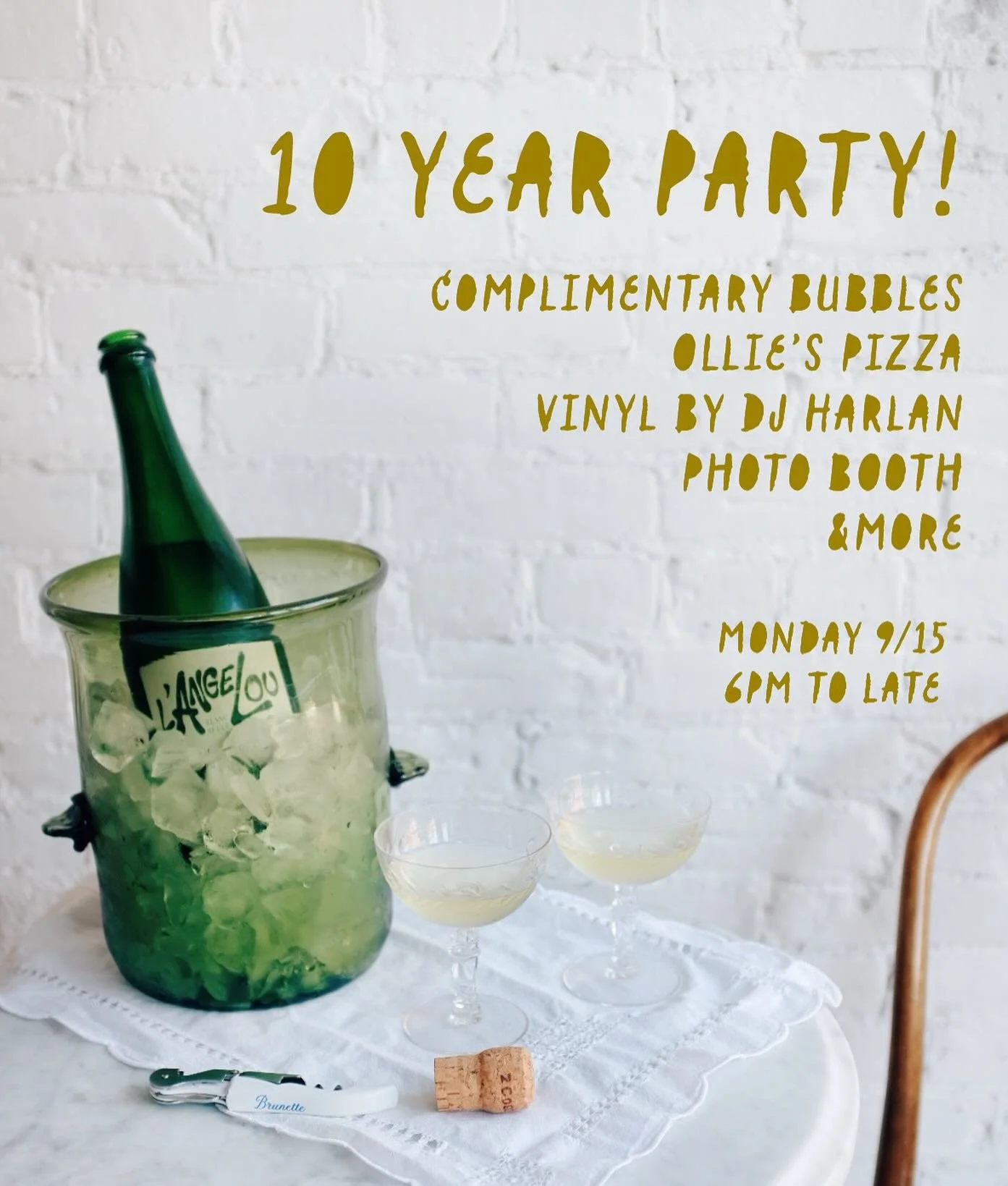 Time flies when you&rsquo;re pouring GOOD wine! 

Join us, along with special guest bartender @catskilltracks, in celebration of Brunette&rsquo;s 10th year! Party tracks by @harlanlev, pizza by @ollies.slice.shop, and photo booth by @bridgetbadore. Y