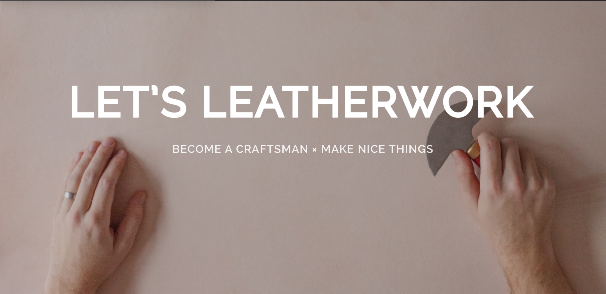 A Beginner's Guide to Leather Working — Gold Bark Leather