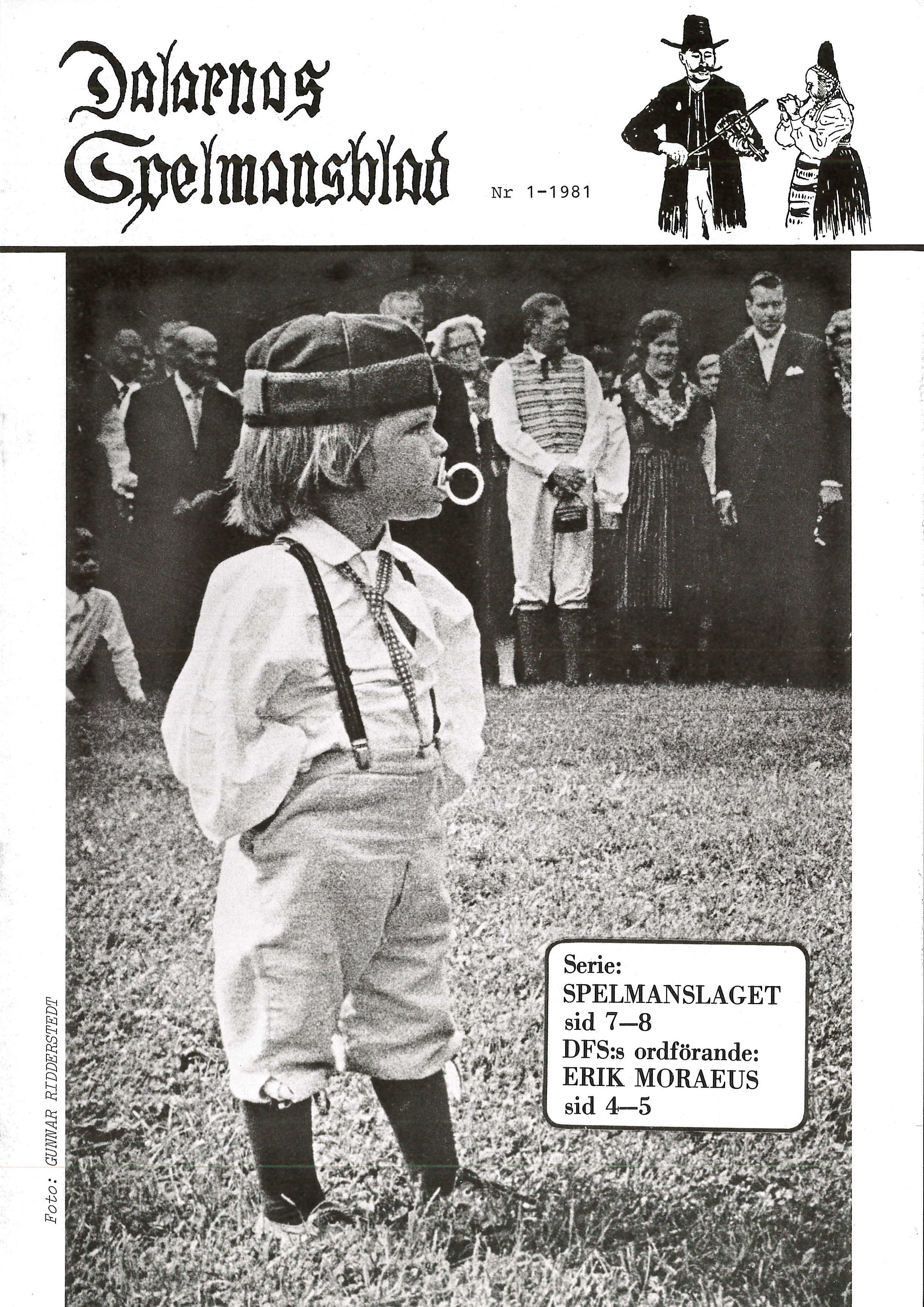 ...och nr 1. Första numret av Dalarnas spelmansblad från 1981.