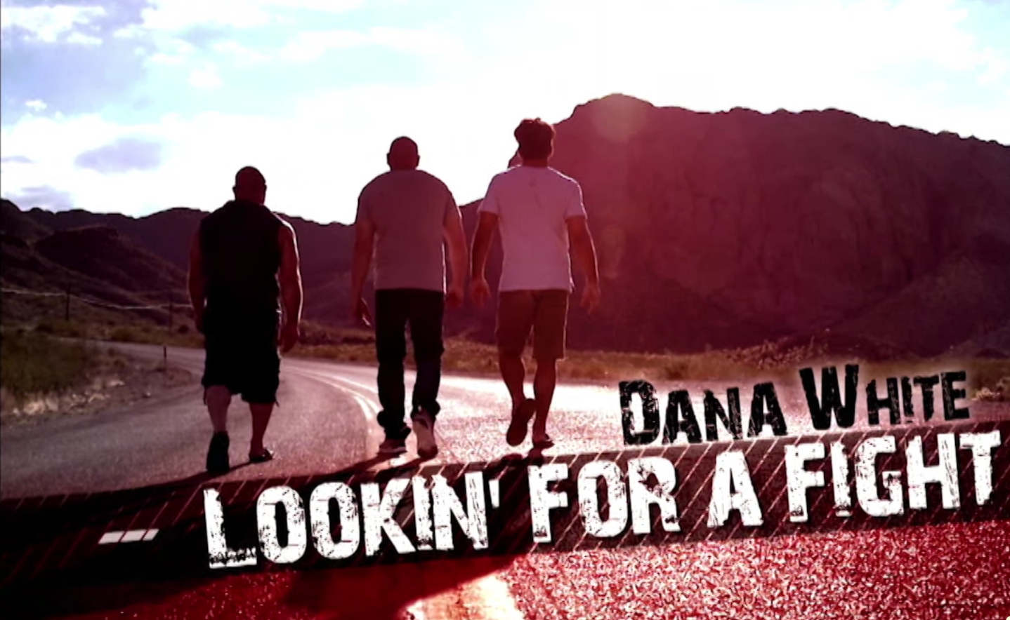 Dana White: Lookin' For a Fight - Episode 2
