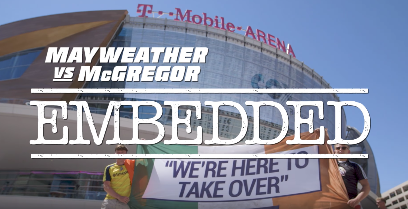 Mayweather vs McGregor Embedded: Vlog Series - Episode 6