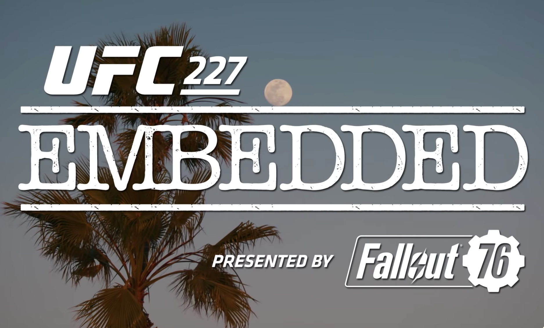 UFC 227 Embedded: Vlog Series - Episode 3