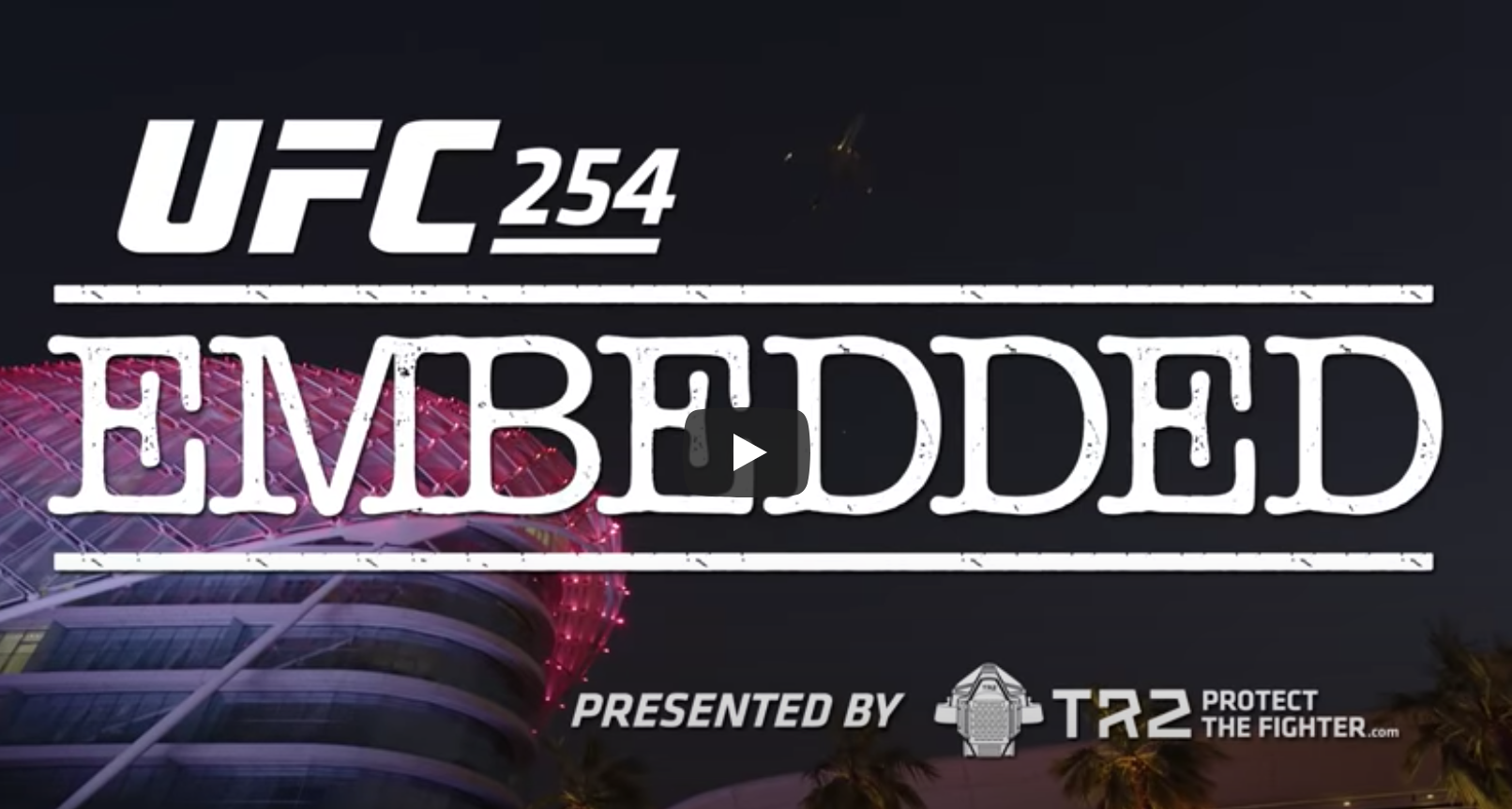 UFC 254 Embedded: Vlog Series - Episode 5