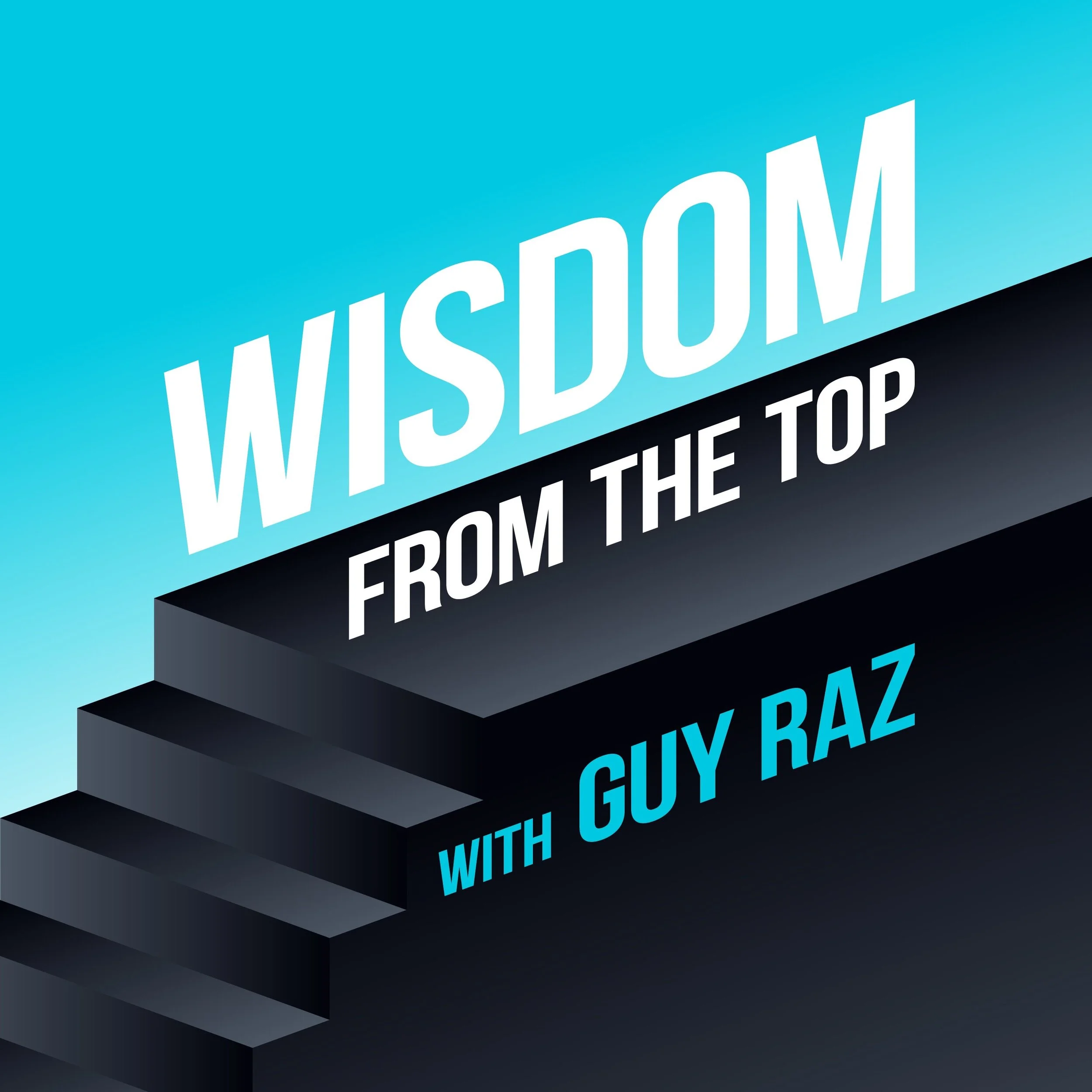 Excerpt: Wisdom from the Top with Guy Raz | Luminary Podcast Episode