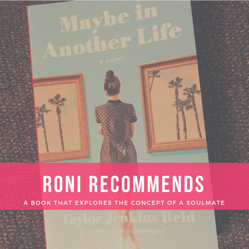Roni Maybe In Another Life by Taylor Jenkins Reid — Roni Loren