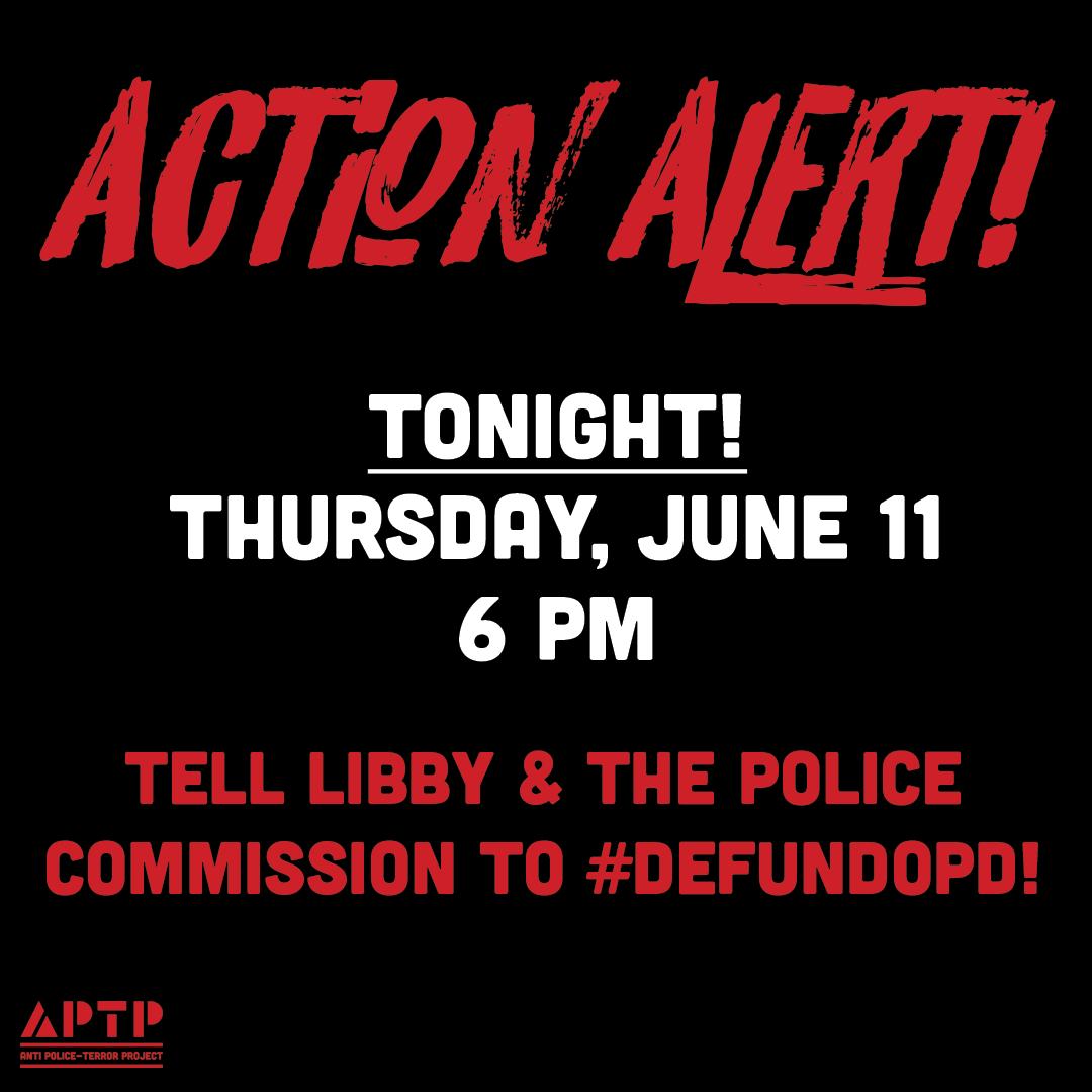 Take Action TONIGHT to #DefundOPD &amp; Support Alternatives to Cops!