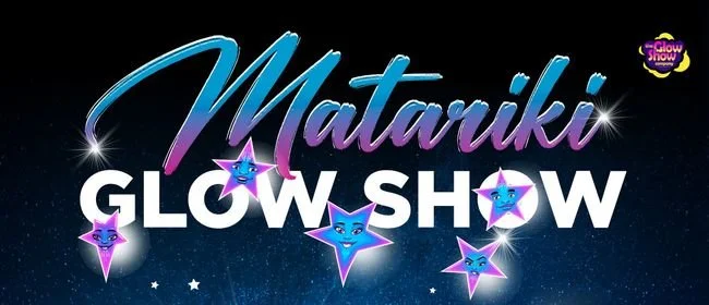 Matariki Glow Show