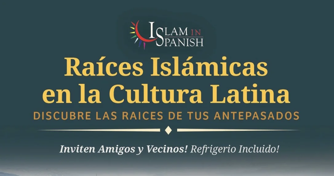 Spanish Open House in Philadelphia “Islamic Roots in the Latino Culture” - Casa abierta en español “Raíces Islamicas en la Cultura Latina