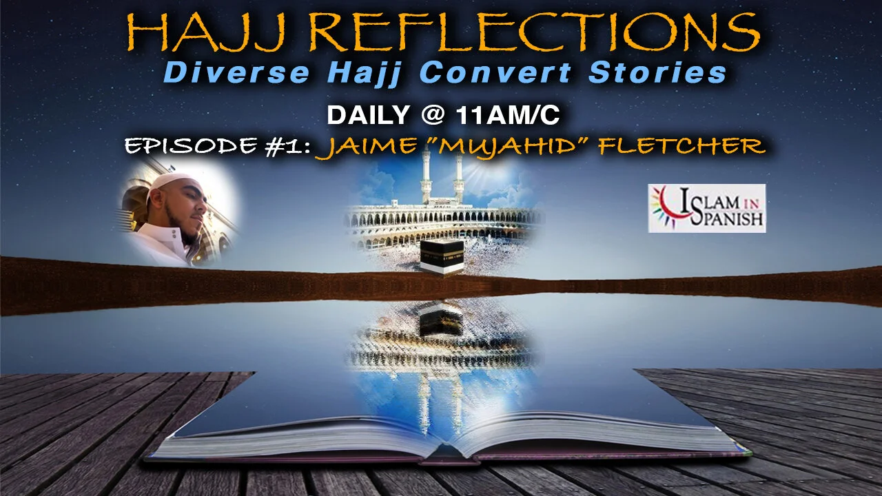Hajj Reflections by Jaime "Mujahid" Fletcher
