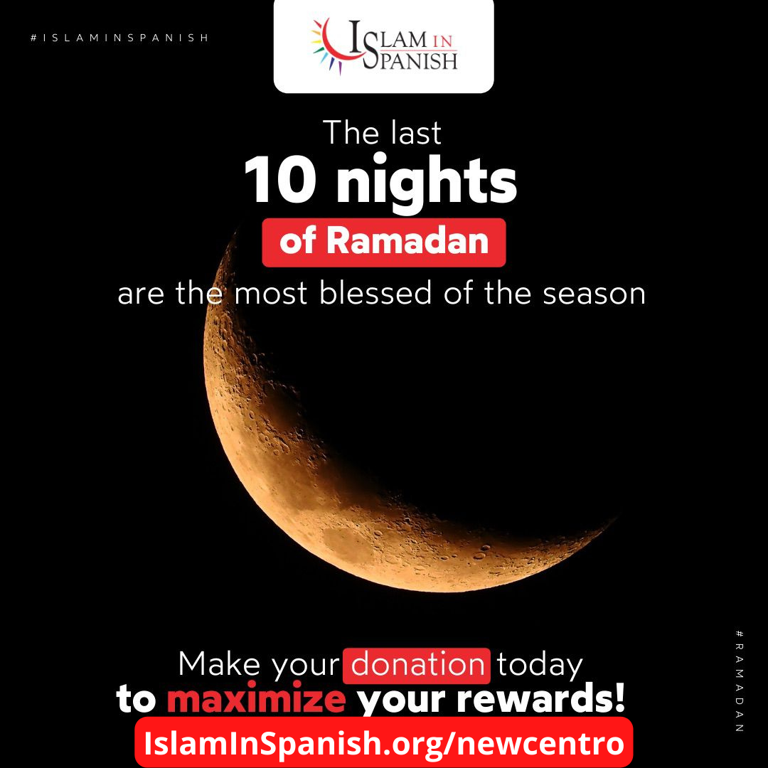 The Last 10 Nights of Ramadan are the most blessed of the season