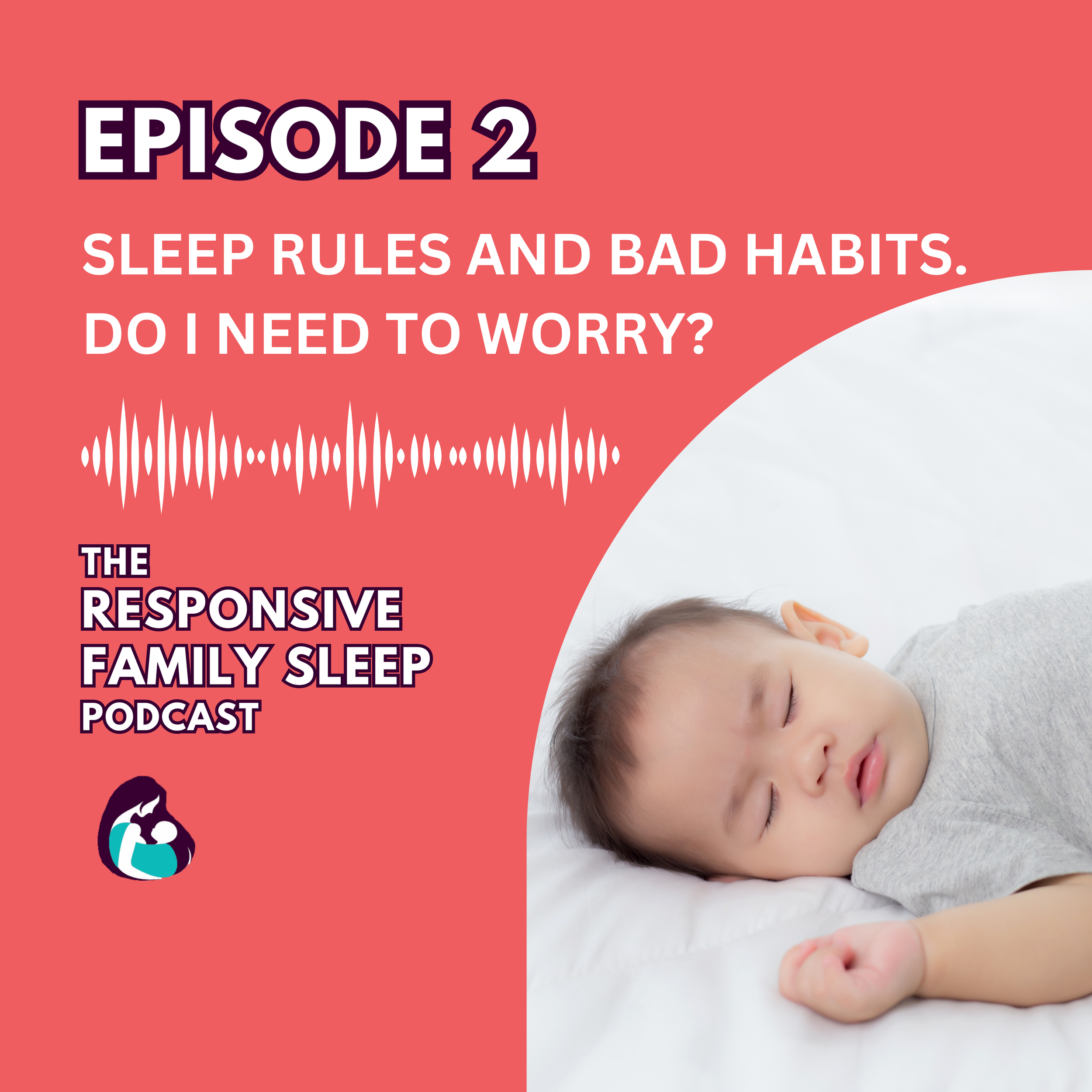 Sleep Rules and Bad Habits. Do I Need to Worry?