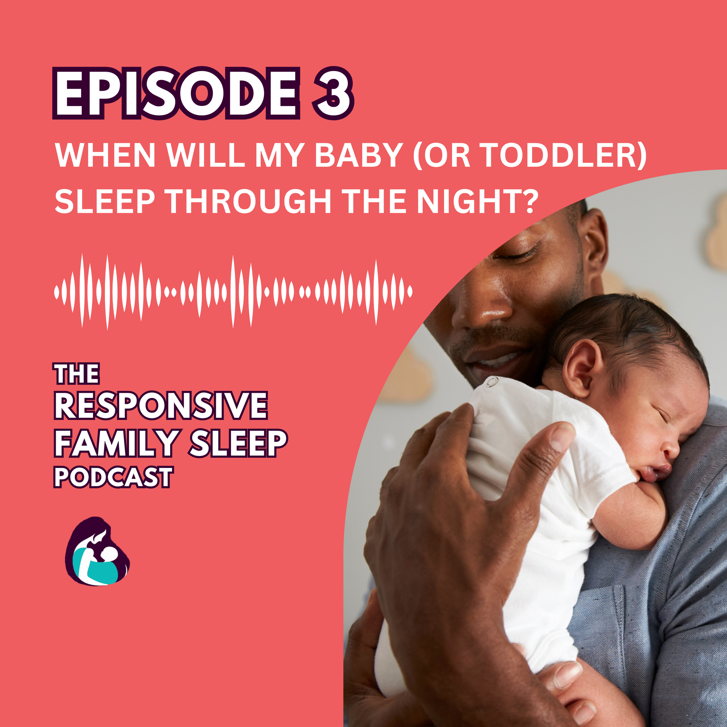 When Will My Baby (or Toddler) Sleep Through the Night?