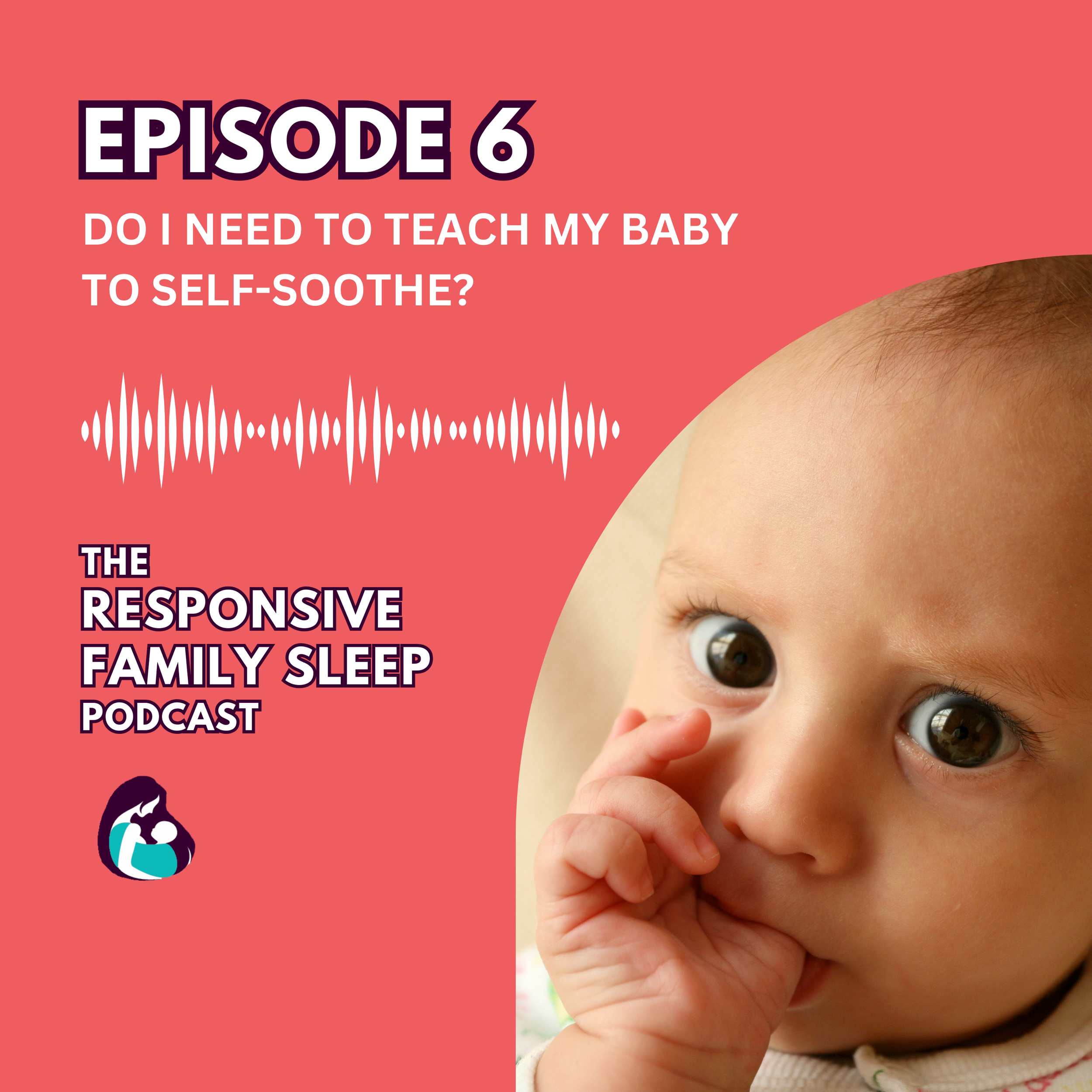 Do I Need to Teach My Baby to Self-Soothe?