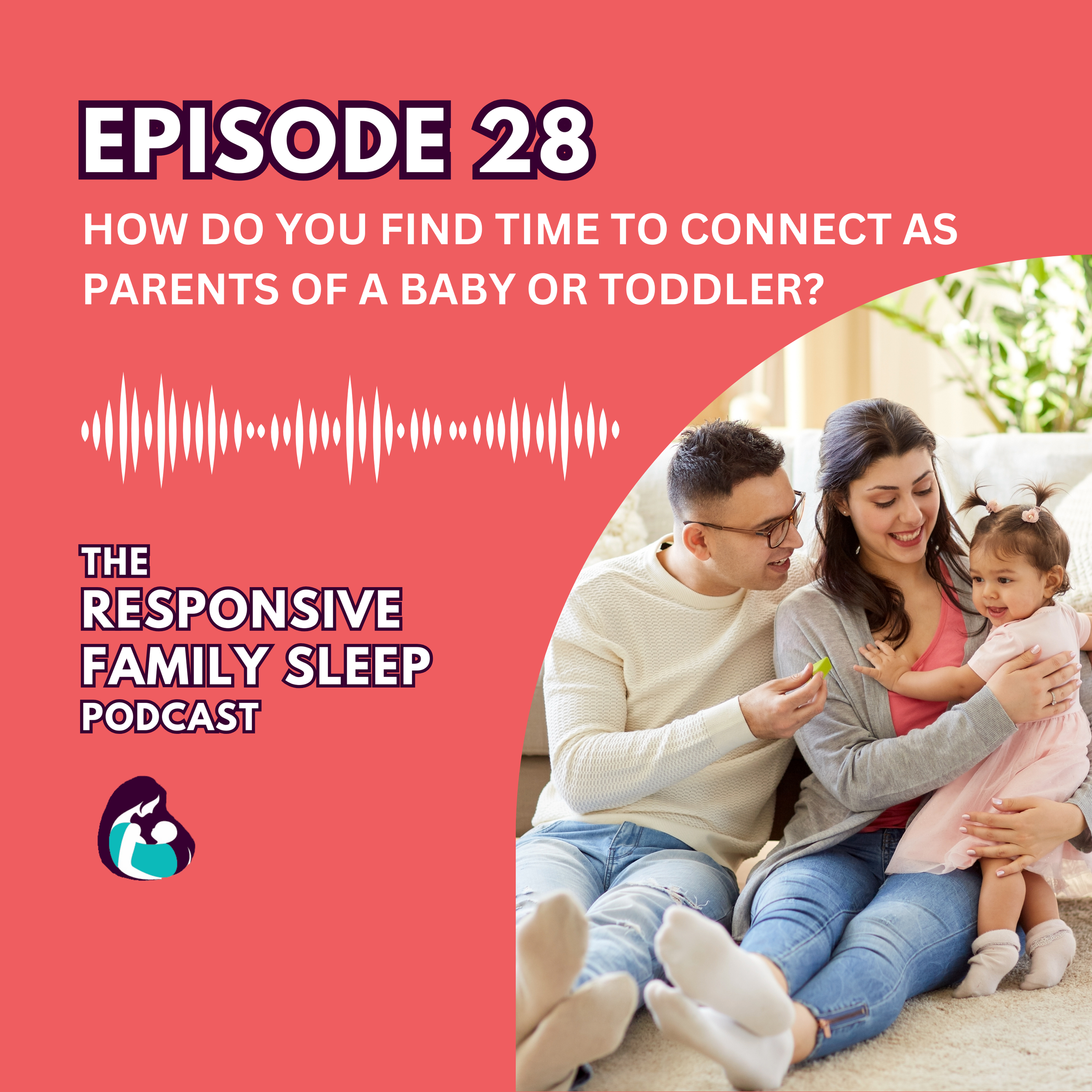 How Do You Find Time to Connect as Parents of a Baby or Toddler?