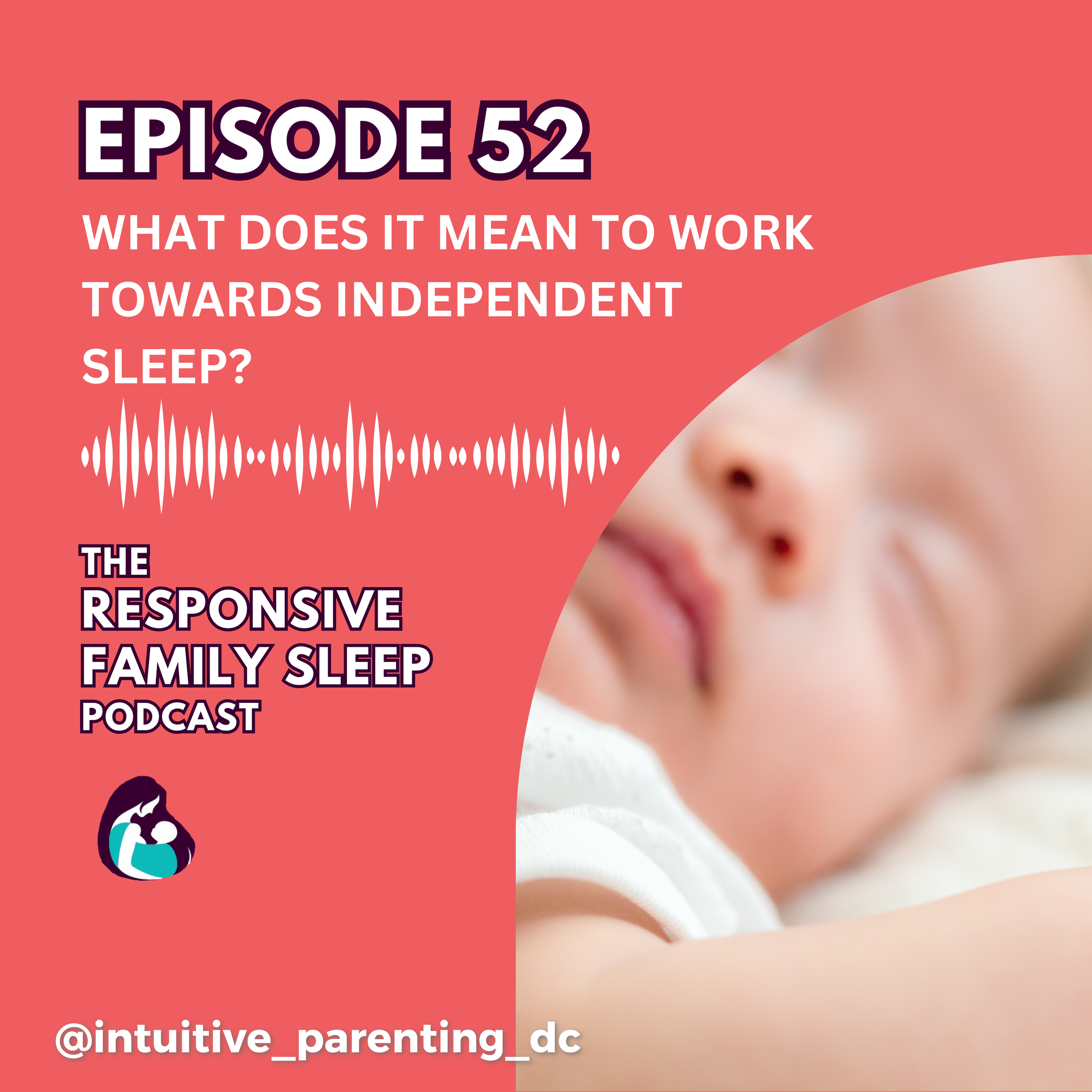 What Does It Mean To Work Towards Independent Sleep?