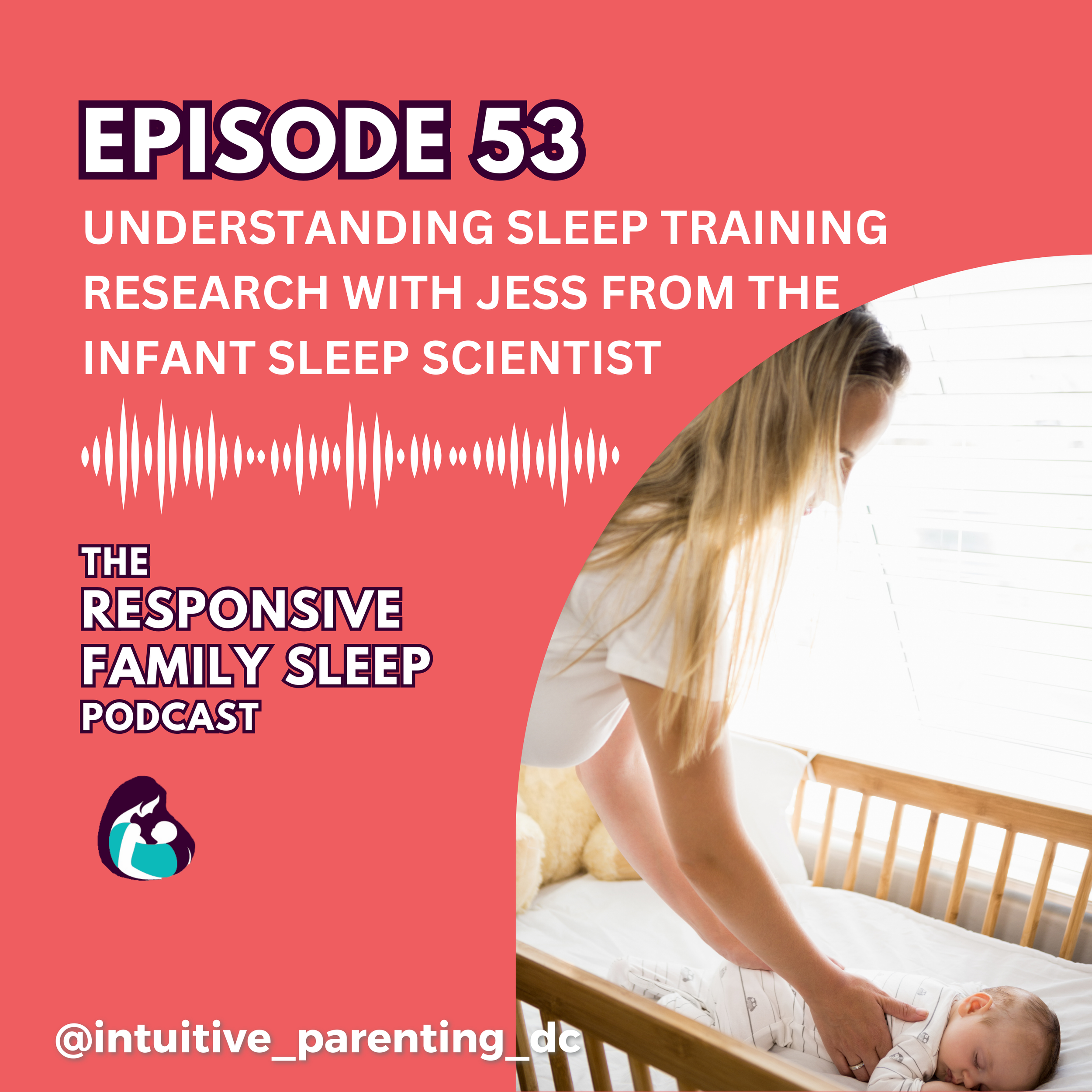 Understanding Sleep Training Research With Jess From The Infant Sleep Scientist