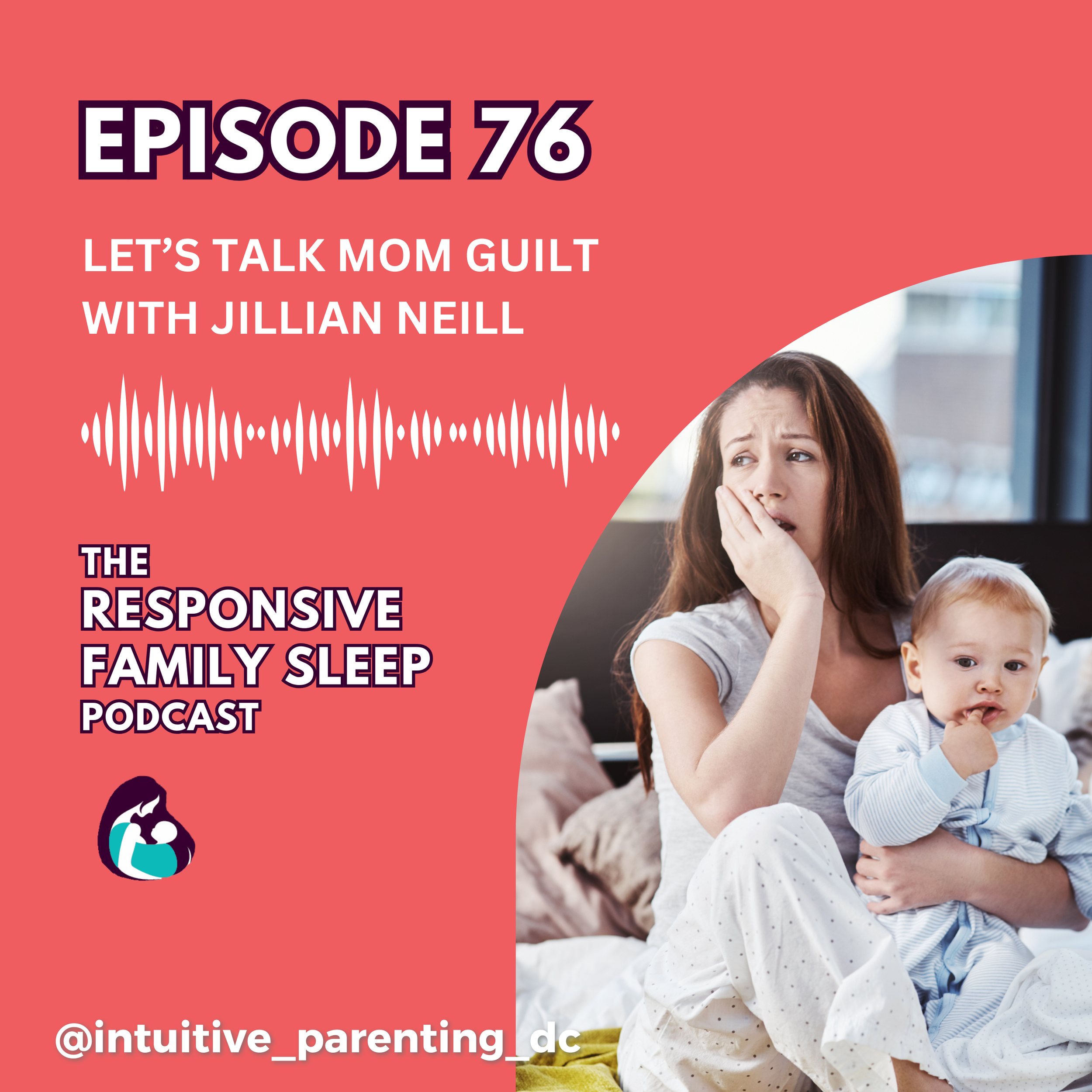 Let’s Talk Mom Guilt With Jillian Neill