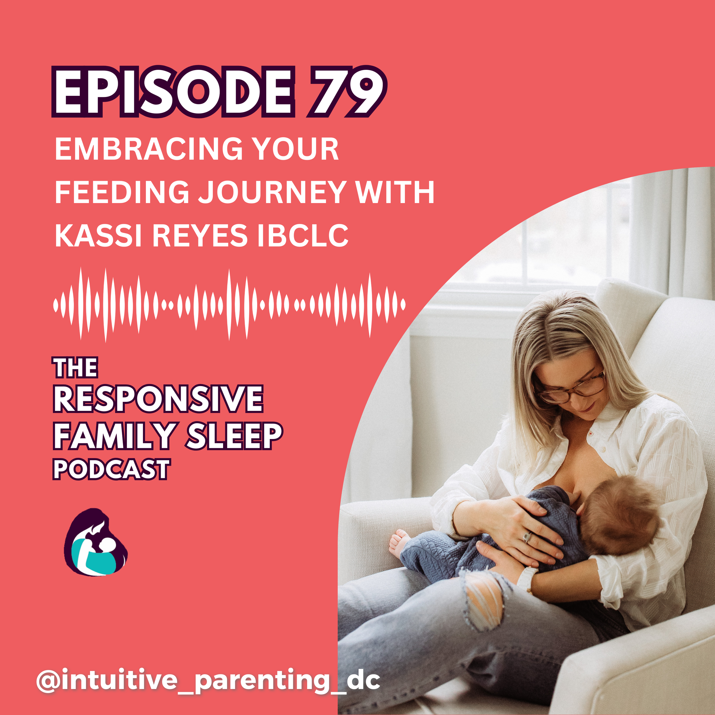Embracing Your Feeding Journey With Kassi Reyes IBCLC