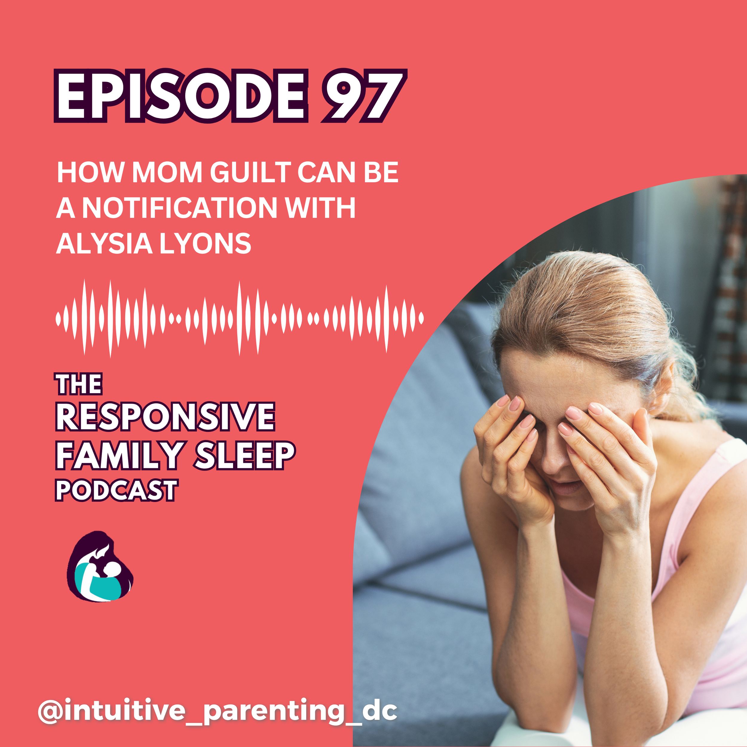 How Mom Guilt Can Be a Notification With Alysia Lyons