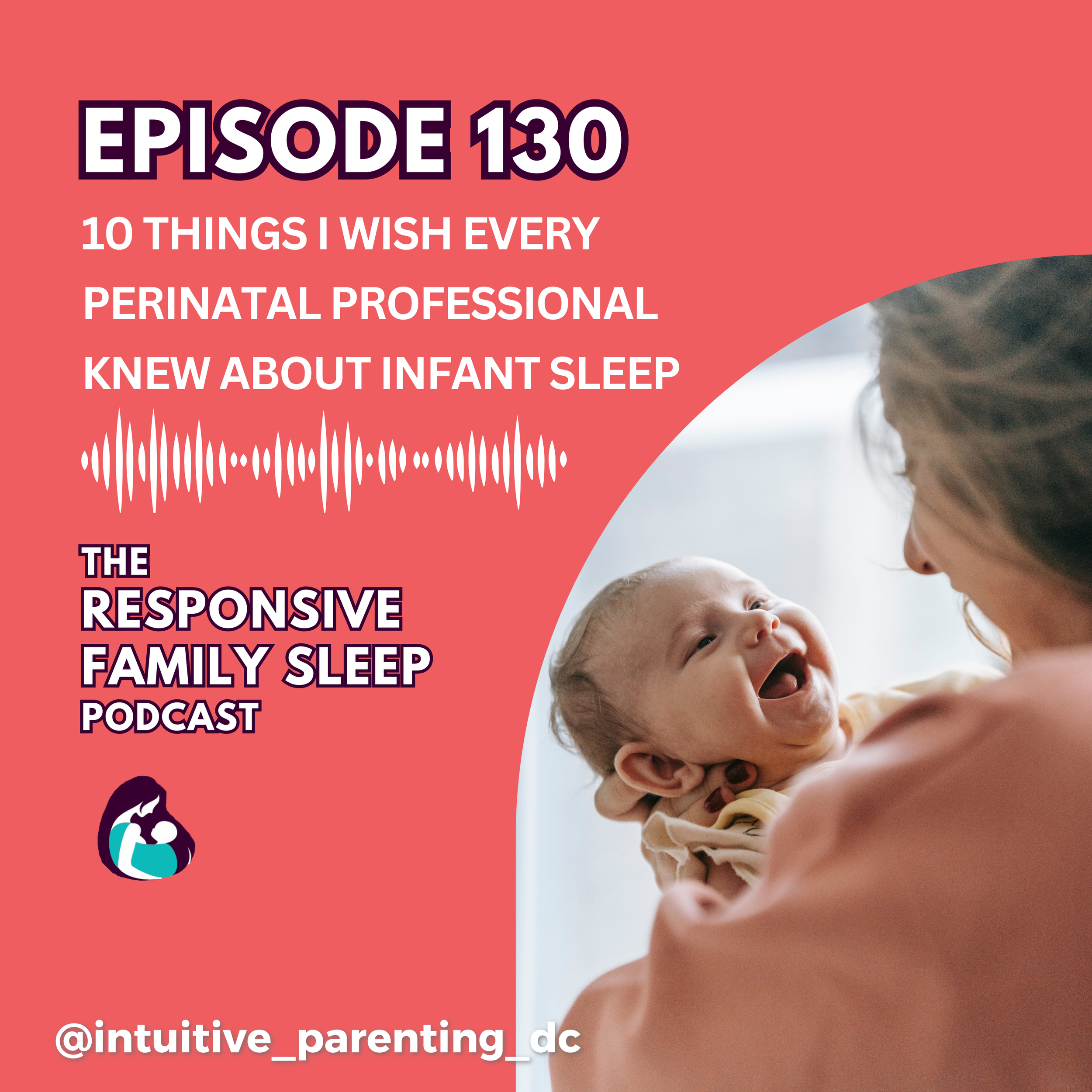 10 Things I Wish Every Perinatal Professional Knew About Infant Sleep