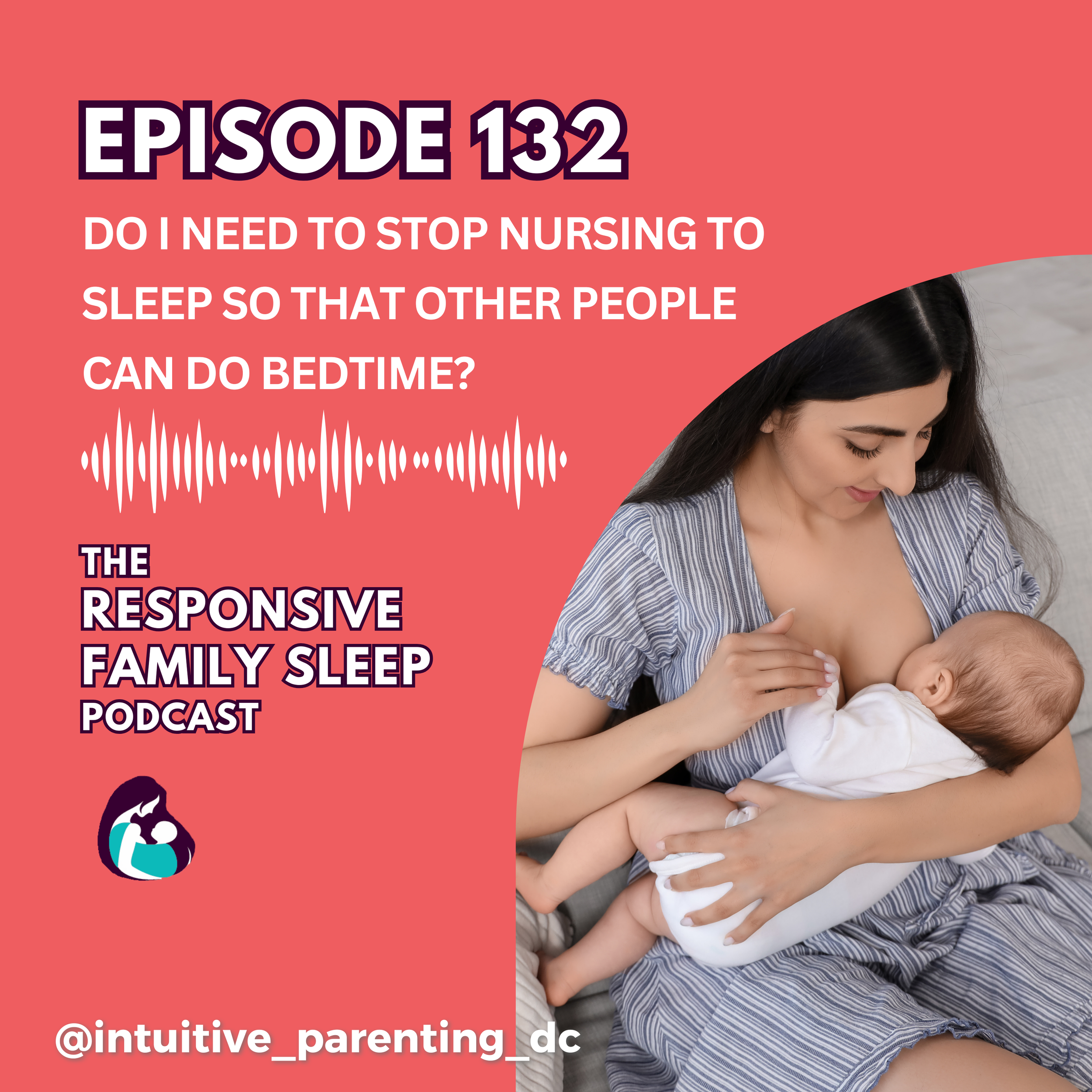 Do I Need to Stop Nursing to Sleep So That Other People Can Do Bedtime?