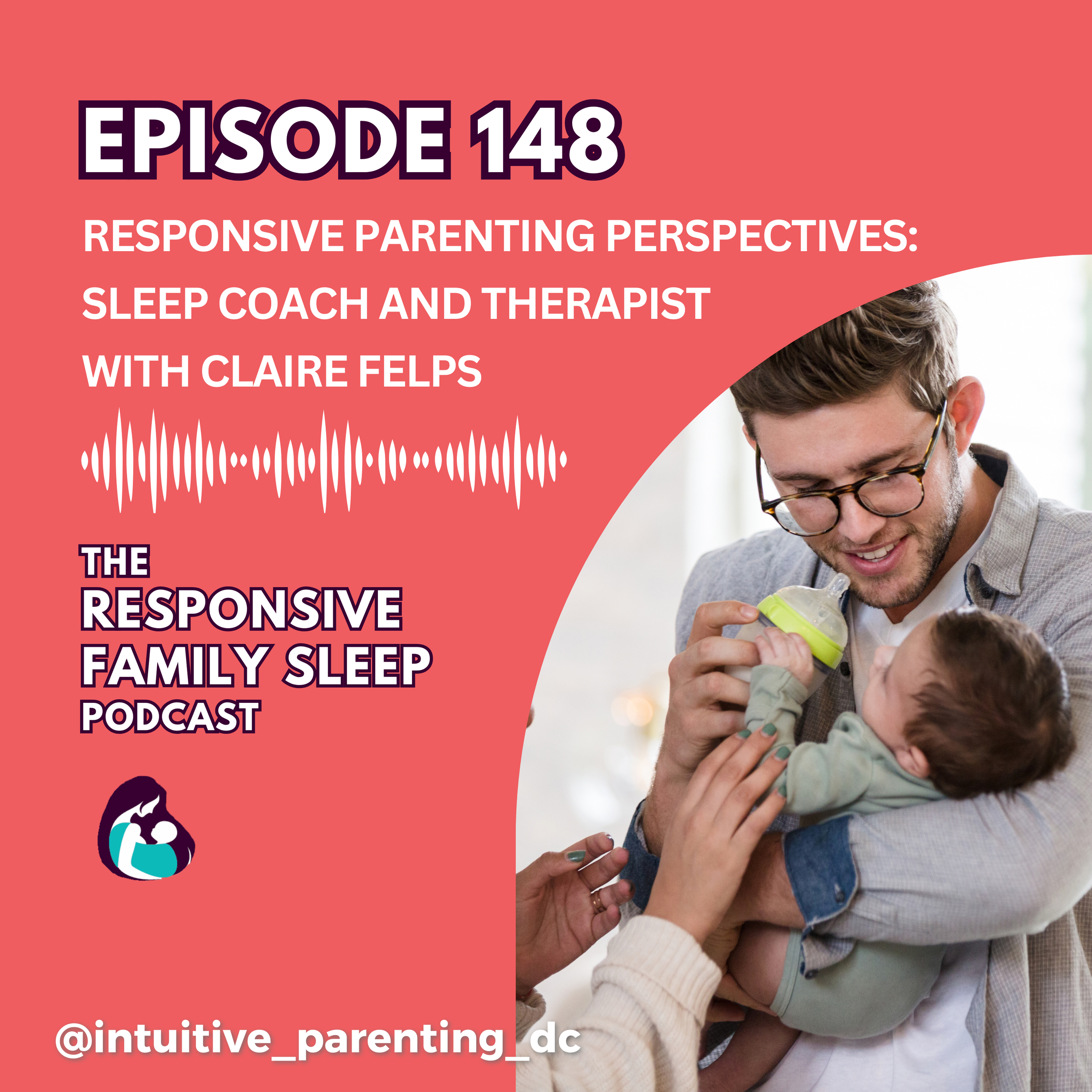 Responsive Parenting Perspectives: Sleep Coach and Therapist With Claire Felps
