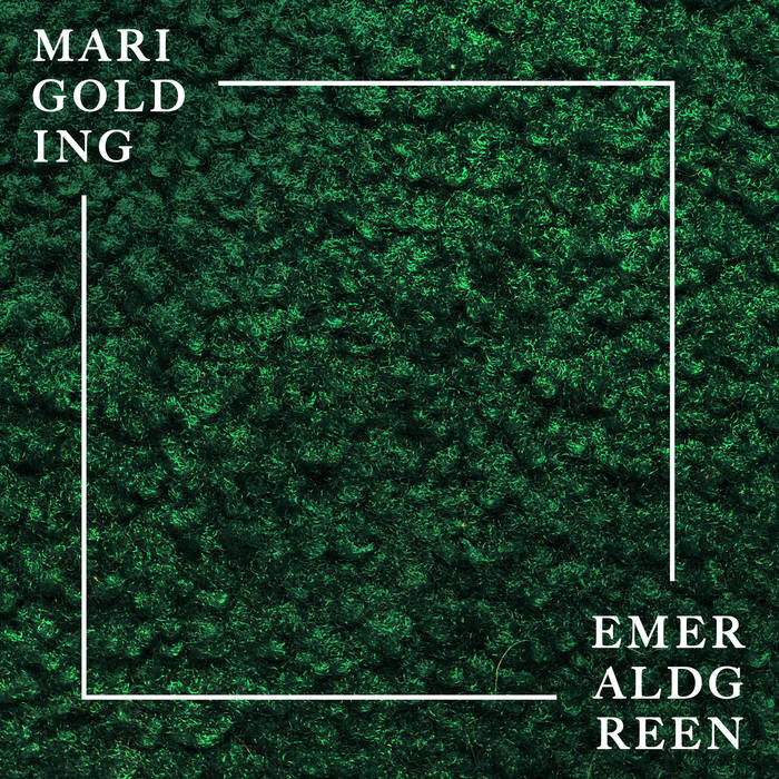 Marigolding - Emerald Green (2019)