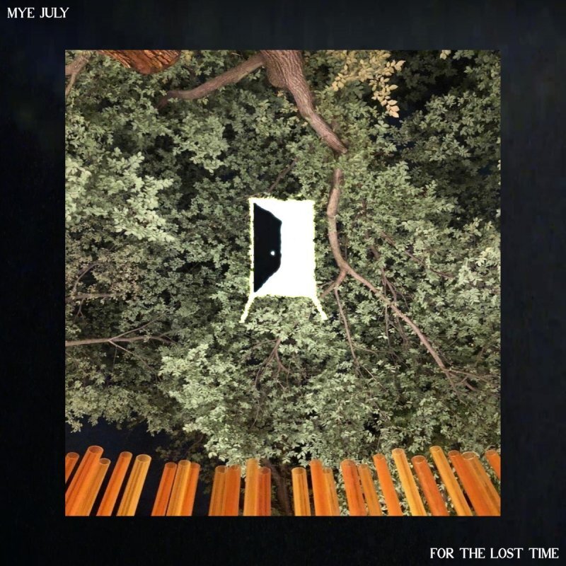 Mye July - For The Lost Time (2021)