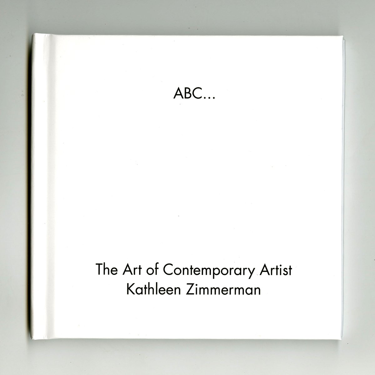 ABC...The Art of Contemporary Artist Kathleen Zimmerman