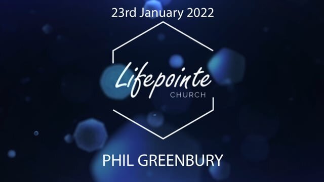 What You Need To Hear - Phil Greenbury - 23rd January 2022
