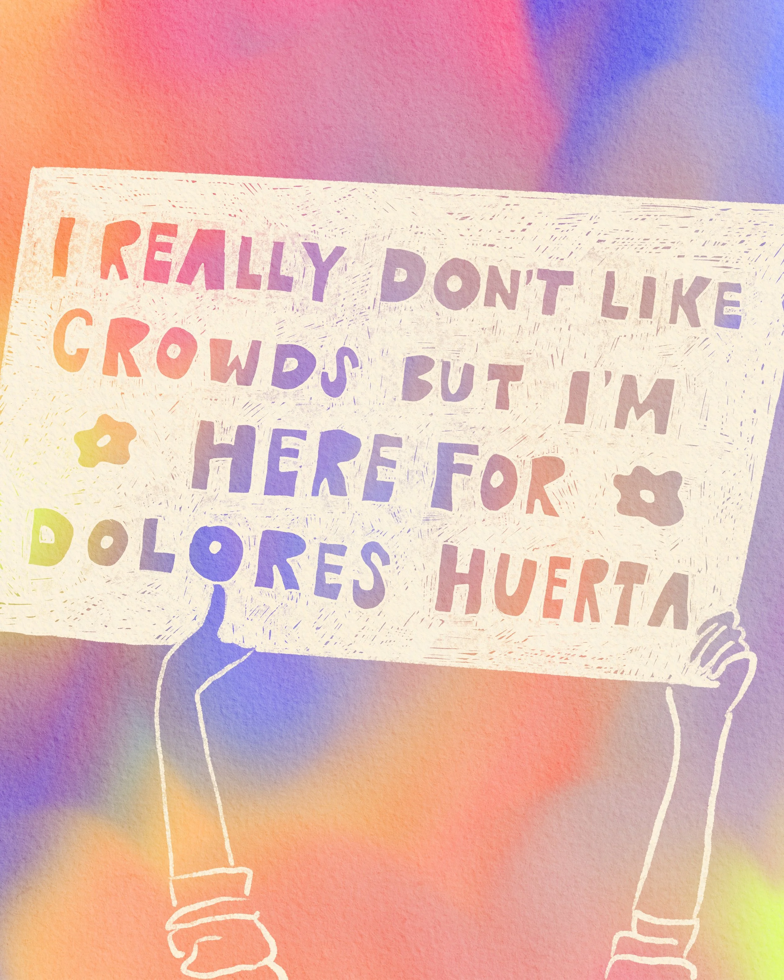 dolores huerta protest sign.JPG