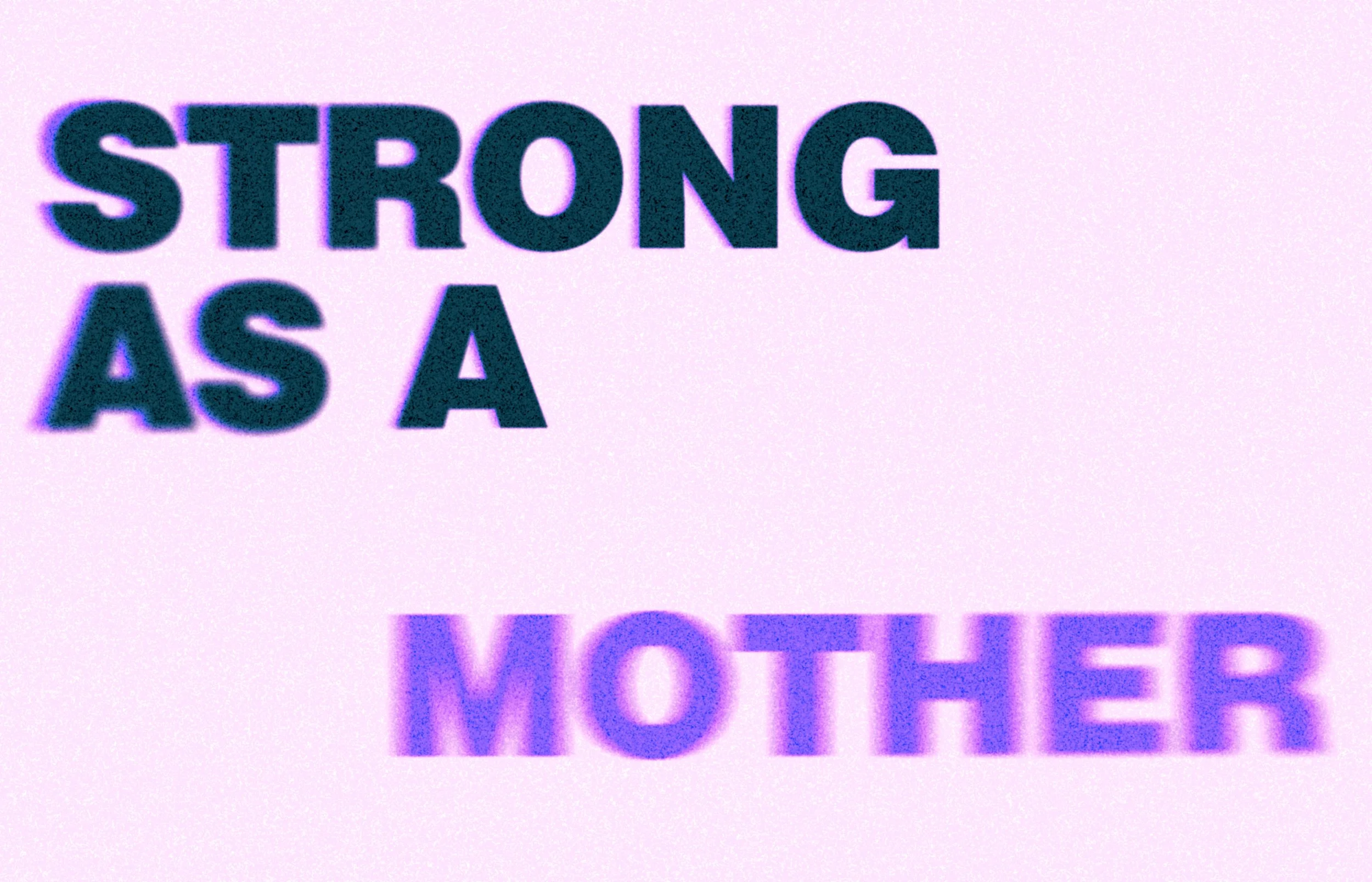 strong as a mother.jpg