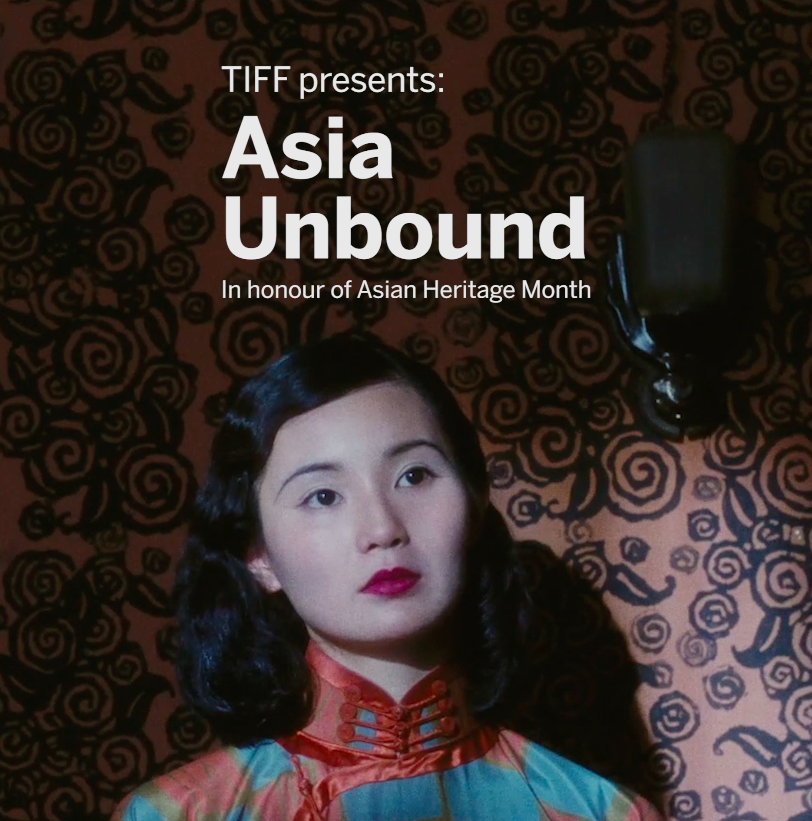 TIFF 2021 Asian Heritage Month Programming: Asia Unbound