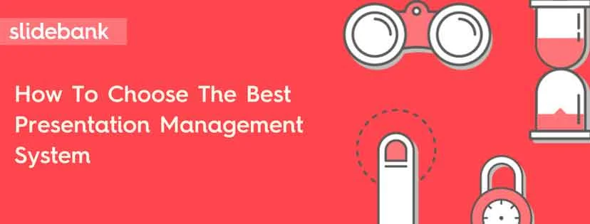 How to choose the best presentation management system.jpg
