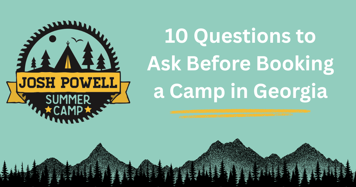 10 Questions to Ask Before Booking a Summer Camp in Georgia