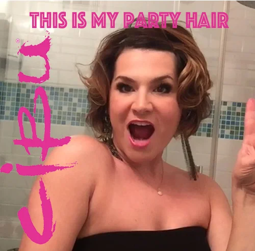 This Is My Party Hair