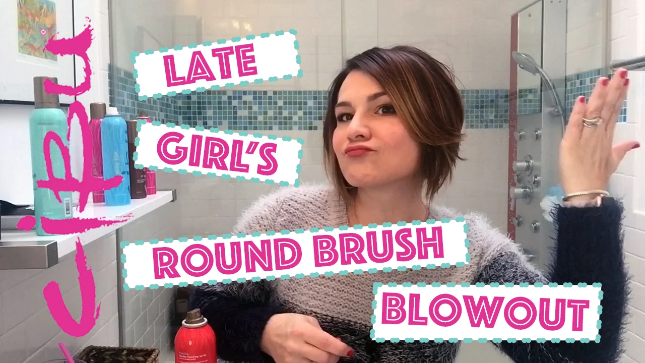 The Late Girl's Round Brush Blowout Guide
