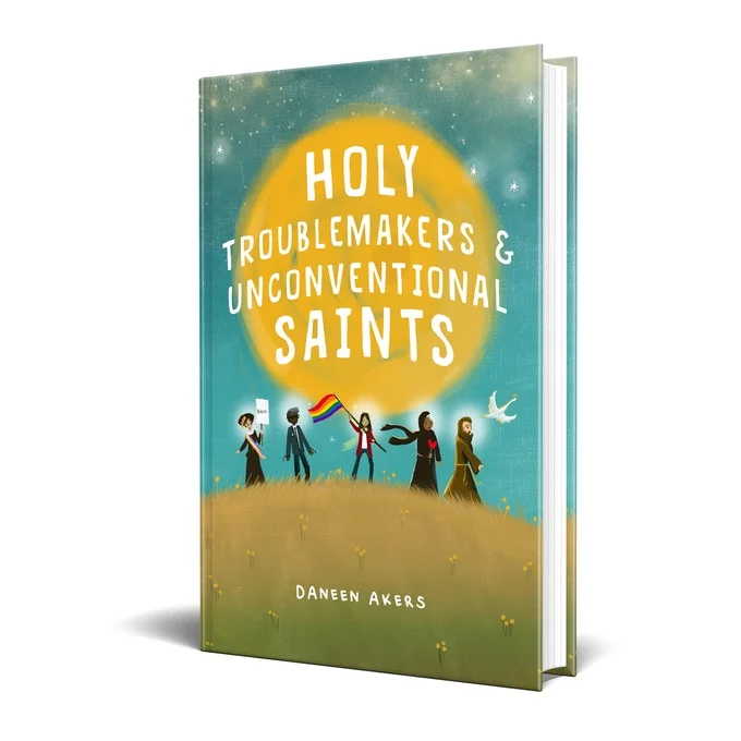 A mockup of the "Holy Troublemakers & Unconventional Saints" book cover.