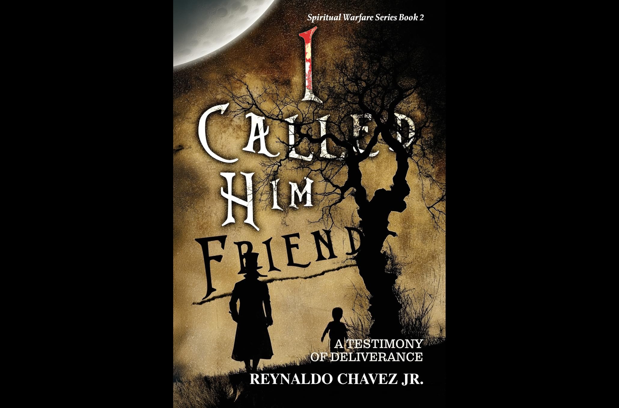 "I Called Him Friend" -- A Testimony of Deliverance 