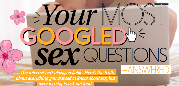 Answers To Your Most Googled Sex Questions — Girlfriend magazine