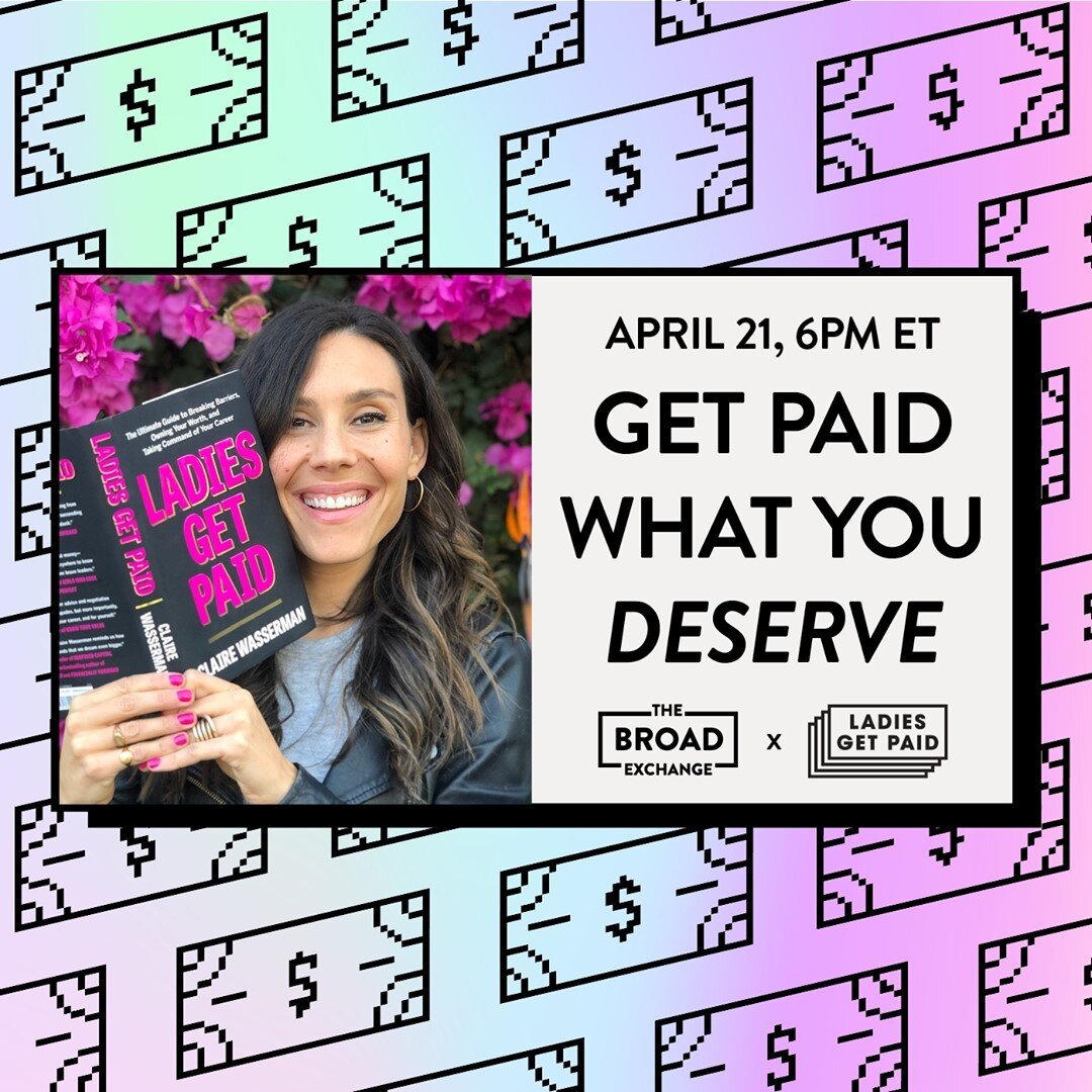 Our next event is all about answering YOUR questions on money, value and worth, so you can (you guessed it) GET PAID WHAT YOU DESERVE. ⁠
⁠
Join this timely conversation between financial expert Claire Wasserman of @LadiesGetPaid and @TheBroadExchange