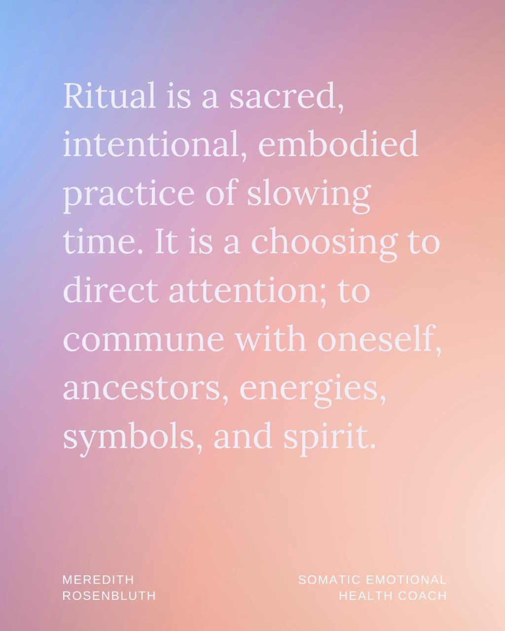 We do not live in a very ritualistic culture. We don&rsquo;t take meaningful pauses to acknowledge transitions or move through challenging events in our lives. We are not taught to turn to ourselves for guidance or answers; to build a reservoir of se