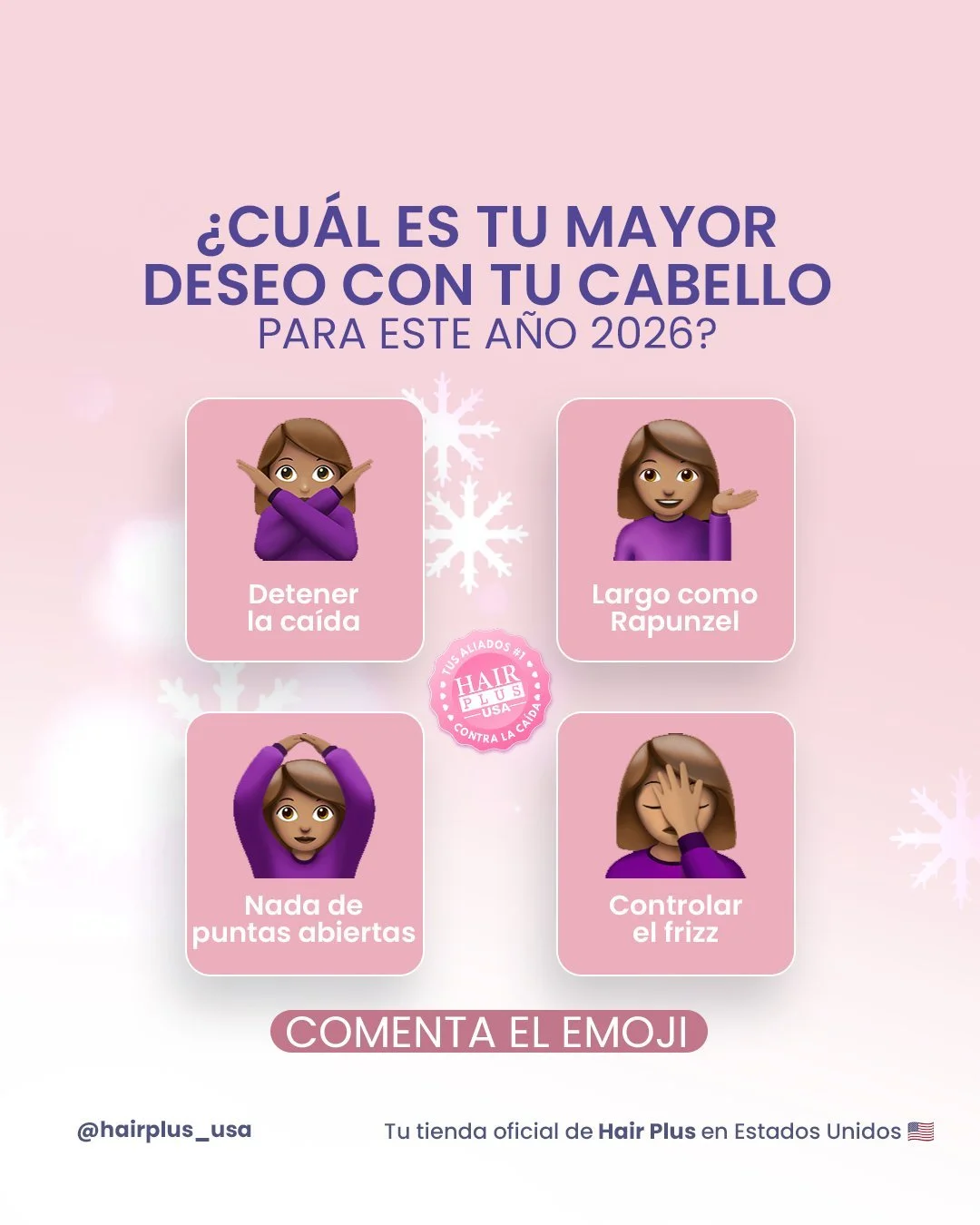 COMENTA el EMOJI que representa tu meta m&aacute;s grande para el 2026:

🙅&zwj;♀️ Detener la ca&iacute;da
💁&zwj;♀️ Largo como Rapunzel
🙆&zwj;♀️ Nada de puntas abiertas
🤦&zwj;♀️ Controlar el frizz

La temporada de deseos est&aacute; aqu&iacute;, y