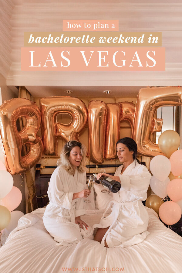 How To Plan A Bachelorette Weekend In Las Vegas