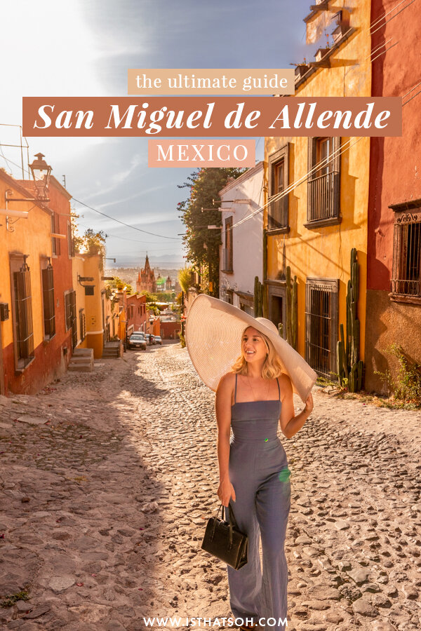 The Ultimate Guide To San Miguel de Allende Mexico