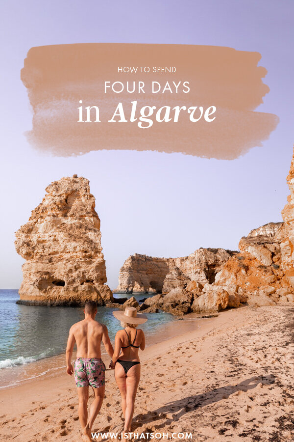 How To Spend Four Days In Algarve