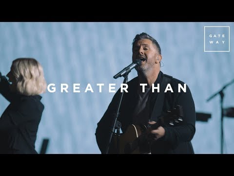 Greater Than | Live | GATEWAY